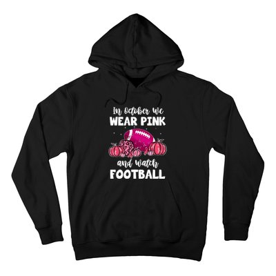 Football Pumpkin Breast Cancer In October We Wear Pink Gift Hoodie