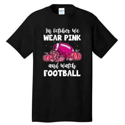 Football Pumpkin Breast Cancer In October We Wear Pink Gift Tall T-Shirt