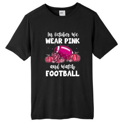 Football Pumpkin Breast Cancer In October We Wear Pink Gift Tall Fusion ChromaSoft Performance T-Shirt