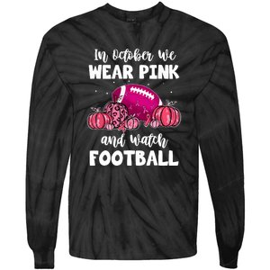 Football Pumpkin Breast Cancer In October We Wear Pink Gift Tie-Dye Long Sleeve Shirt