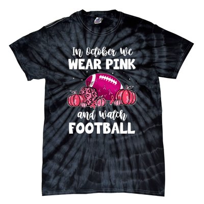 Football Pumpkin Breast Cancer In October We Wear Pink Gift Tie-Dye T-Shirt