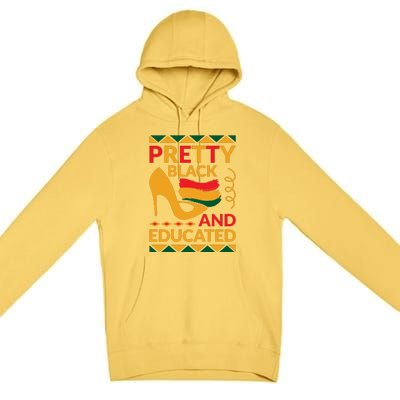 Funny Pretty Black And Educated For Me For Black History Month Gift Premium Pullover Hoodie