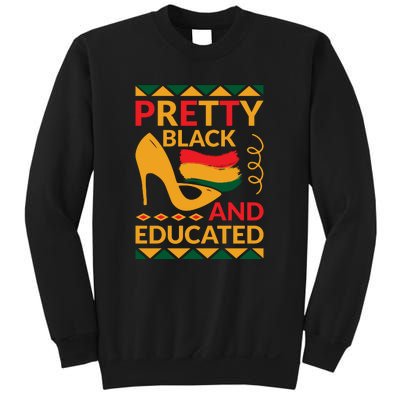 Funny Pretty Black And Educated For Me For Black History Month Gift Sweatshirt