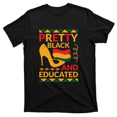 Funny Pretty Black And Educated For Me For Black History Month Gift T-Shirt