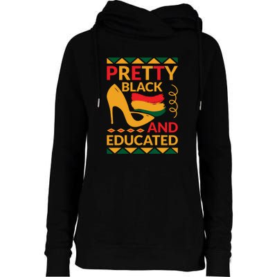 Funny Pretty Black And Educated For Me For Black History Month Gift Womens Funnel Neck Pullover Hood