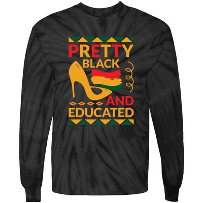 Funny Pretty Black And Educated For Me For Black History Month Gift Tie-Dye Long Sleeve Shirt