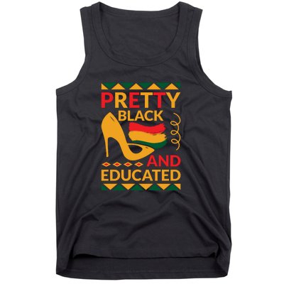 Funny Pretty Black And Educated For Me For Black History Month Gift Tank Top