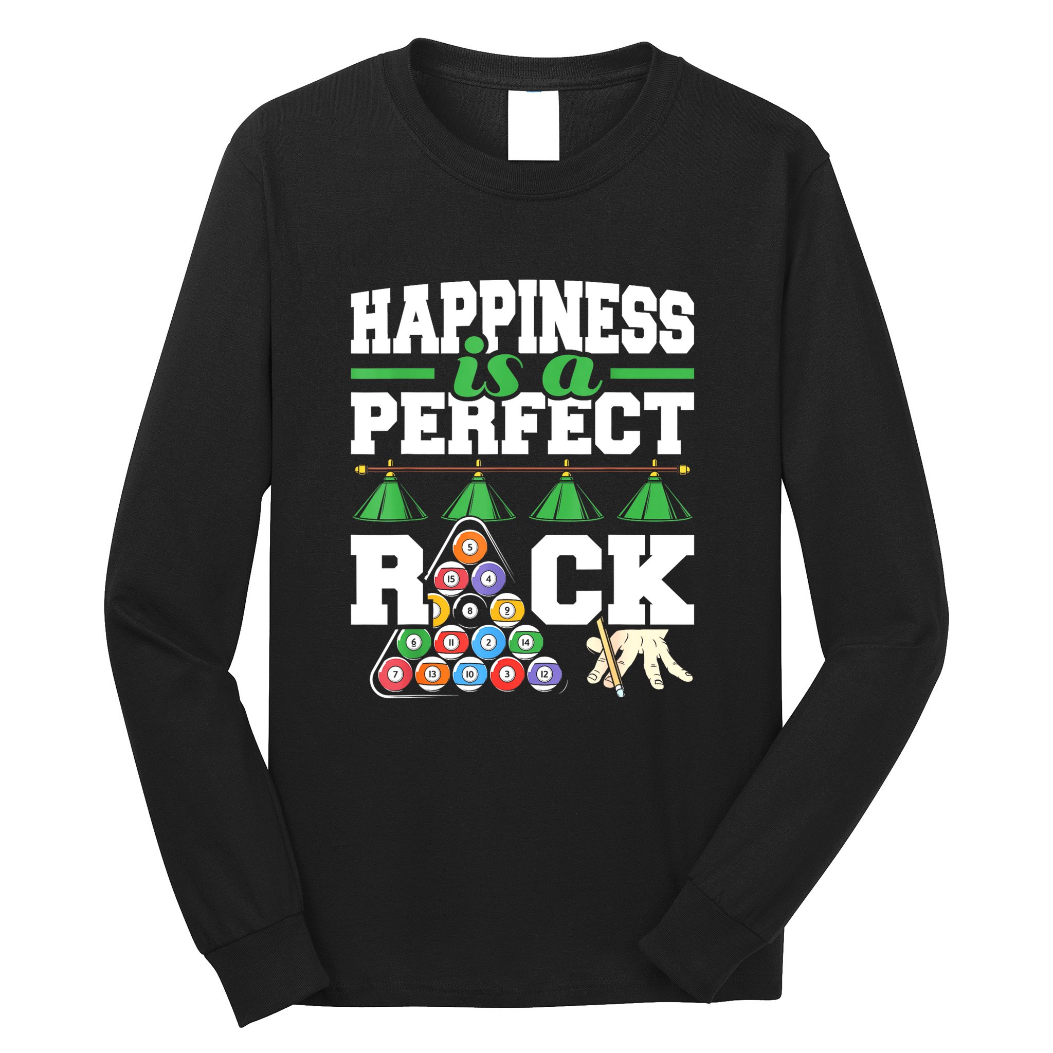 Funny Pool Billiard Player Happiness Is A Perfect Rack Gift Long Sleeve Shirt