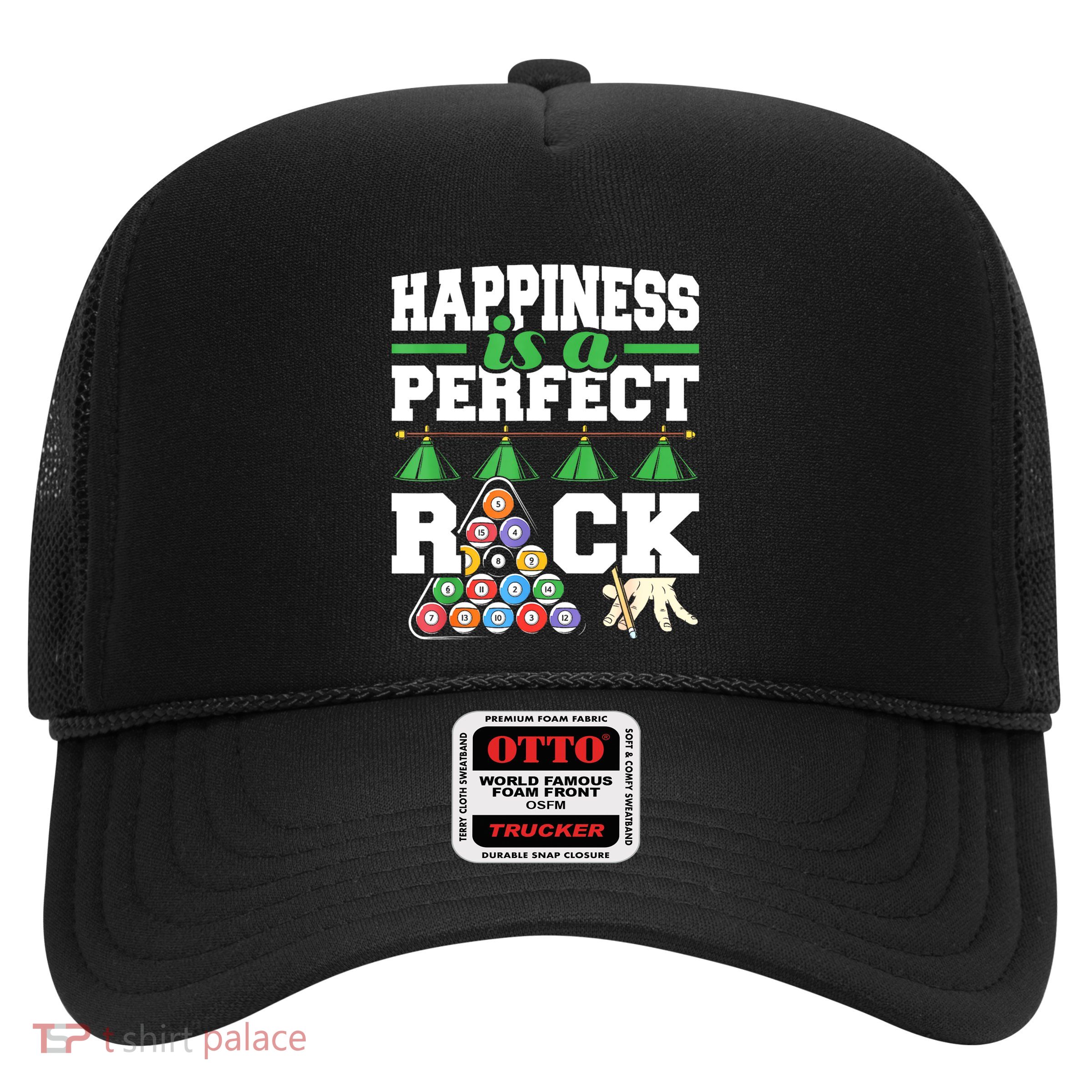 Funny Pool Billiard Player Happiness Is A Perfect Rack Gift Trucker Hat