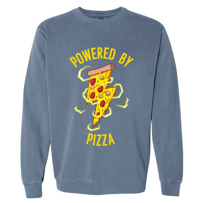 Funny Powered By Pizza Gift Cool Pizza Lover Garment-Dyed Sweatshirt
