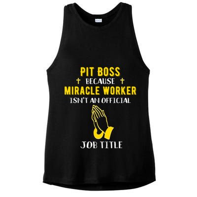Funny Pit Boss Because Miracle Worker Isn't A Job Title Gift Cool Gift Ladies PosiCharge Tri-Blend Wicking Tank