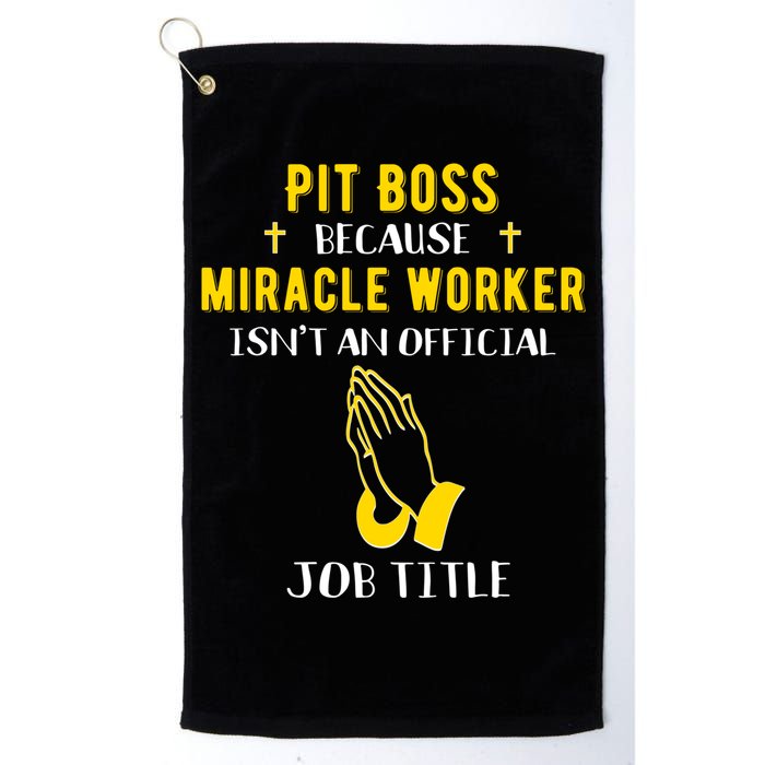 Funny Pit Boss Because Miracle Worker Isn't A Job Title Gift Cool Gift Golf Towel