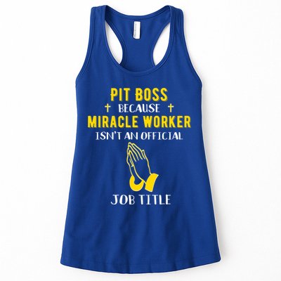 Funny Pit Boss Because Miracle Worker Isn't A Job Title Gift Cool Gift Womens Tank Top