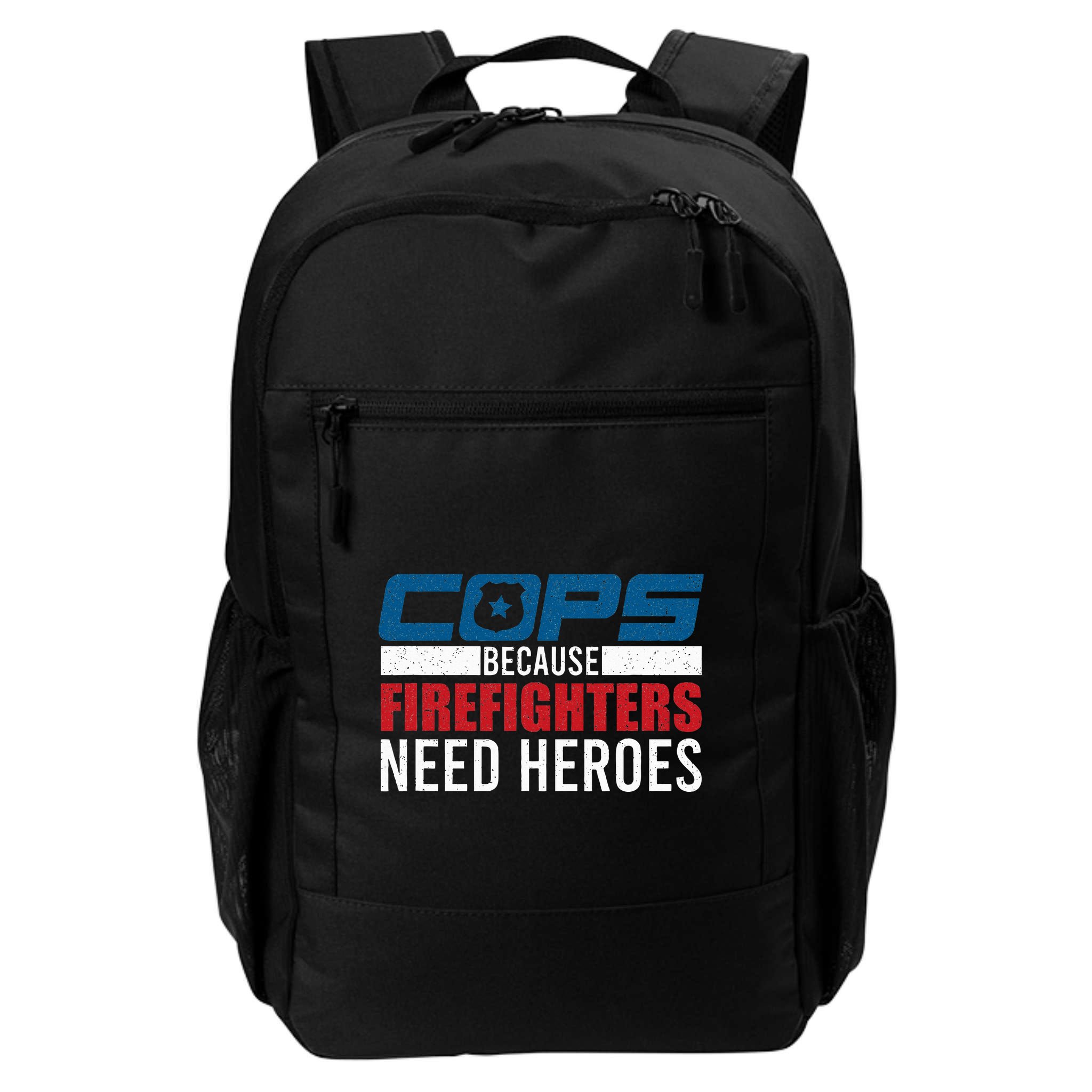 Funny Police Cops Because Firefighters Needs Heroes Law Gift Backpack