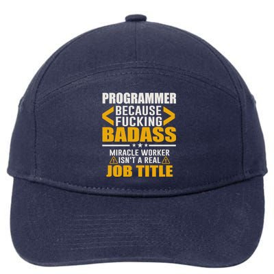 Funny Programmer Cause Miracle Worker Isn't A Real Job Title Cute Gift 7-Panel Snapback Hat