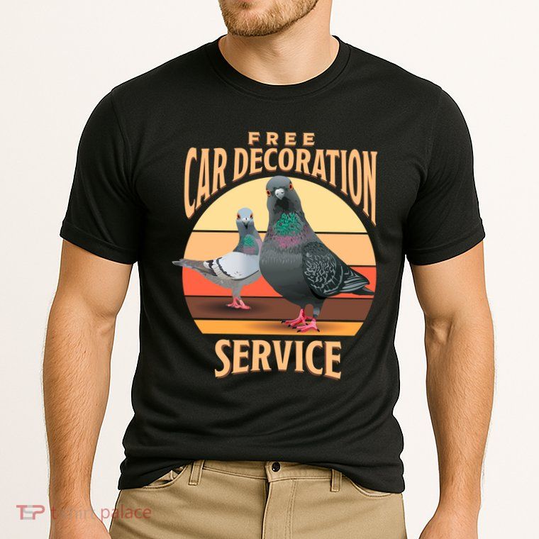 Funny Pigeon Car Decoration Service Performance Shirt