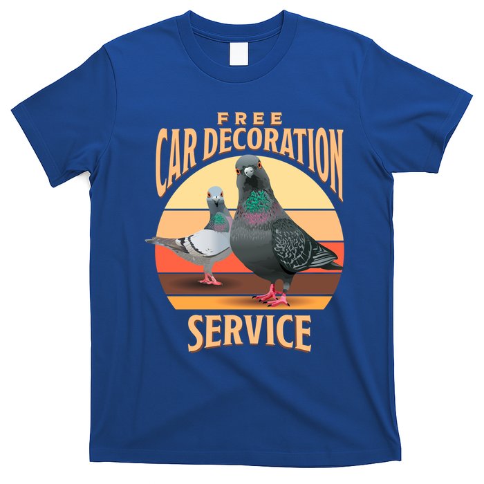 Funny Pigeon Car Decoration Service T-Shirt