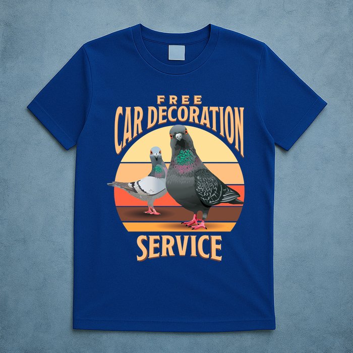 Funny Pigeon Car Decoration Service T-Shirt