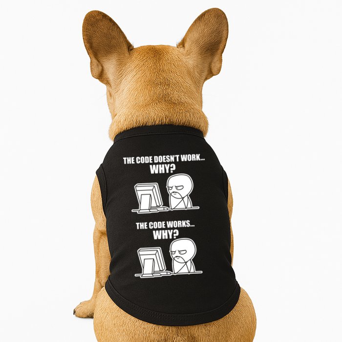 Funny Programmer Code Works Why Meme Tee Doggie Tank