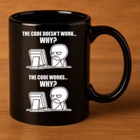 Funny Programmer Code Works Why Meme Tee 11oz C Handle Ceramic Mug