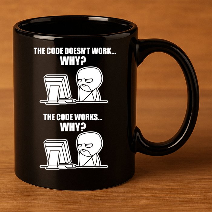 Funny Programmer Code Works Why Meme Tee 11oz C Handle Ceramic Mug