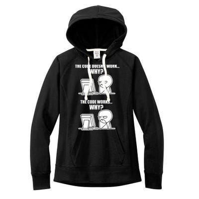 Funny Programmer Code Works Why Meme Tee Women's Fleece Hoodie