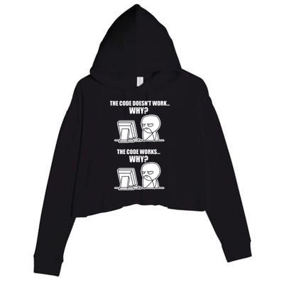 Funny Programmer Code Works Why Meme Tee Crop Fleece Hoodie