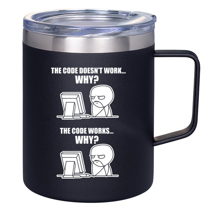 Funny Programmer Code Works Why Meme Tee 12oz Stainless Steel Coffee Mug