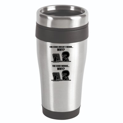 Funny Programmer Code Works Why Meme Tee 16oz Travel Tumbler