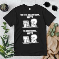 Funny Programmer Code Works Why Meme Tee Premium T-Shirt