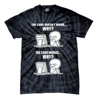 Funny Programmer Code Works Why Meme Tee Tie-Dye T-Shirt