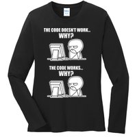 Funny Programmer Code Works Why Meme Tee Ladies Long Sleeve Shirt