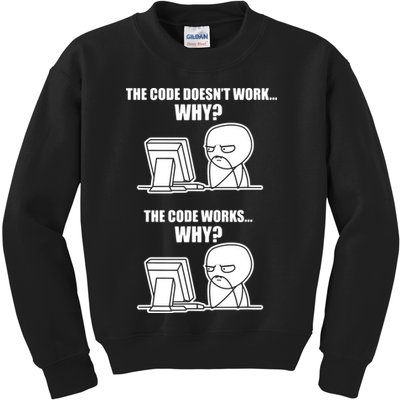 Funny Programmer Code Works Why Meme Tee Kids Sweatshirt