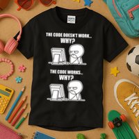 Funny Programmer Code Works Why Meme Tee Kids T-Shirt