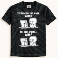 Funny Programmer Code Works Why Meme Tee Kids Tie-Dye T-Shirt