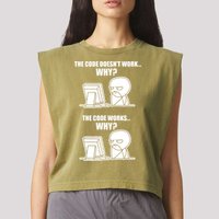Funny Programmer Code Works Why Meme Tee Garment-Dyed Women's Muscle Tee