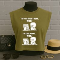 Funny Programmer Code Works Why Meme Tee Garment-Dyed Women's Muscle Tee