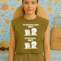 Funny Programmer Code Works Why Meme Tee Garment-Dyed Women's Muscle Tee