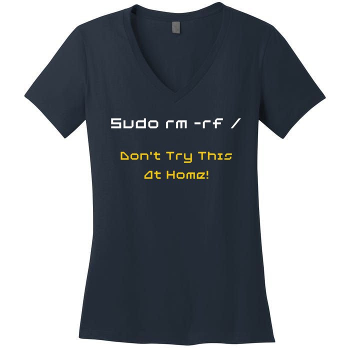 Funny Programmer Coding Code Coder Software Linux Sudo rm rf Women's V-Neck T-Shirt