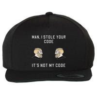Funny Programmer Codding Meme I Stole Your Code Wool Snapback Cap