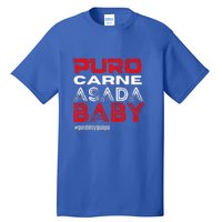 Funny Puro Carne Asada Baby Gorditoyguapo Tall T-Shirt