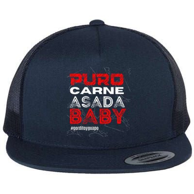 Funny Puro Carne Asada Baby Gorditoyguapo Flat Bill Trucker Hat