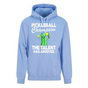 Funny Pickleball Champion The Talent Has Arrived Best Gift Unisex Surf Hoodie