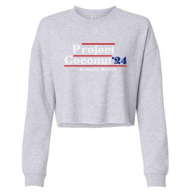 Funny Project Coconut Kamala Harris 2024 President Pro Biden Gift Cropped Pullover Crew