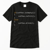 Funny Programmer Coffee Gift For Coders Tall T-Shirt