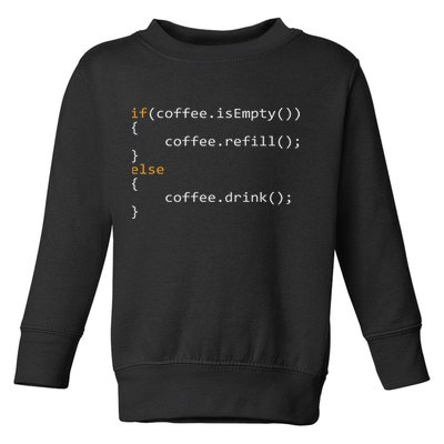 Funny Programmer Coffee Gift For Coders Toddler Sweatshirt