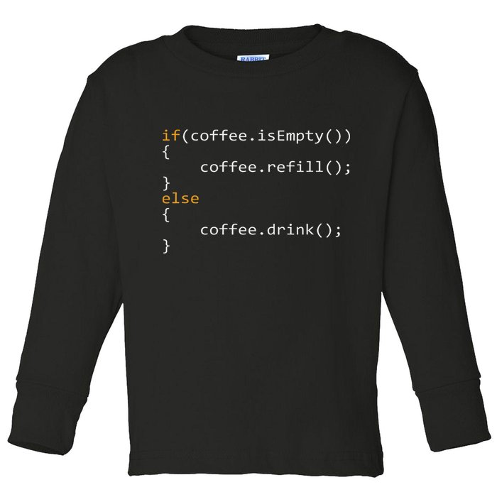 Funny Programmer Coffee Gift For Coders Toddler Long Sleeve Shirt