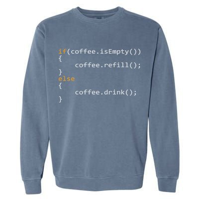 Funny Programmer Coffee Gift For Coders Garment-Dyed Sweatshirt