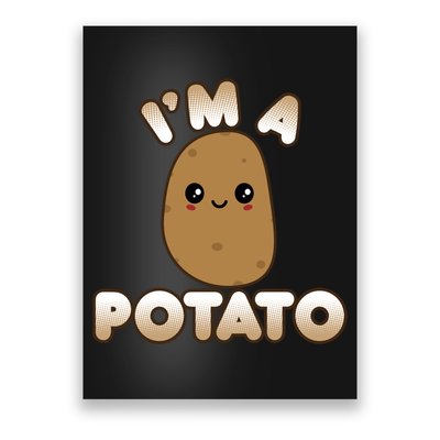 Funny Potato Costume Cute Kawaii Style Smiling I'm A Potato Gift Poster