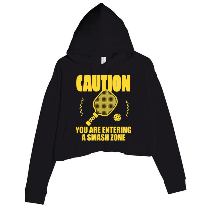Funny Pickleball Caution You Are Entering Smash Zone Crop Fleece Hoodie
